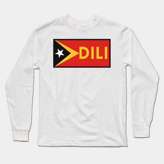 Dili City in East Timor Flag Long Sleeve T-Shirt by aybe7elf